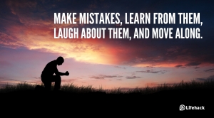 Make-mistakes-learn-from-them-laugh-about-them-and-move-along_